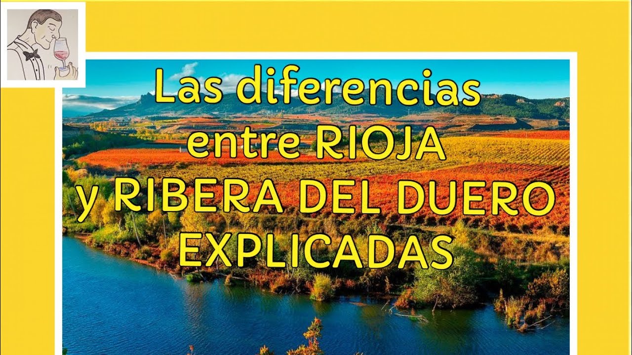 diferencia entre rioja y ribera del duero