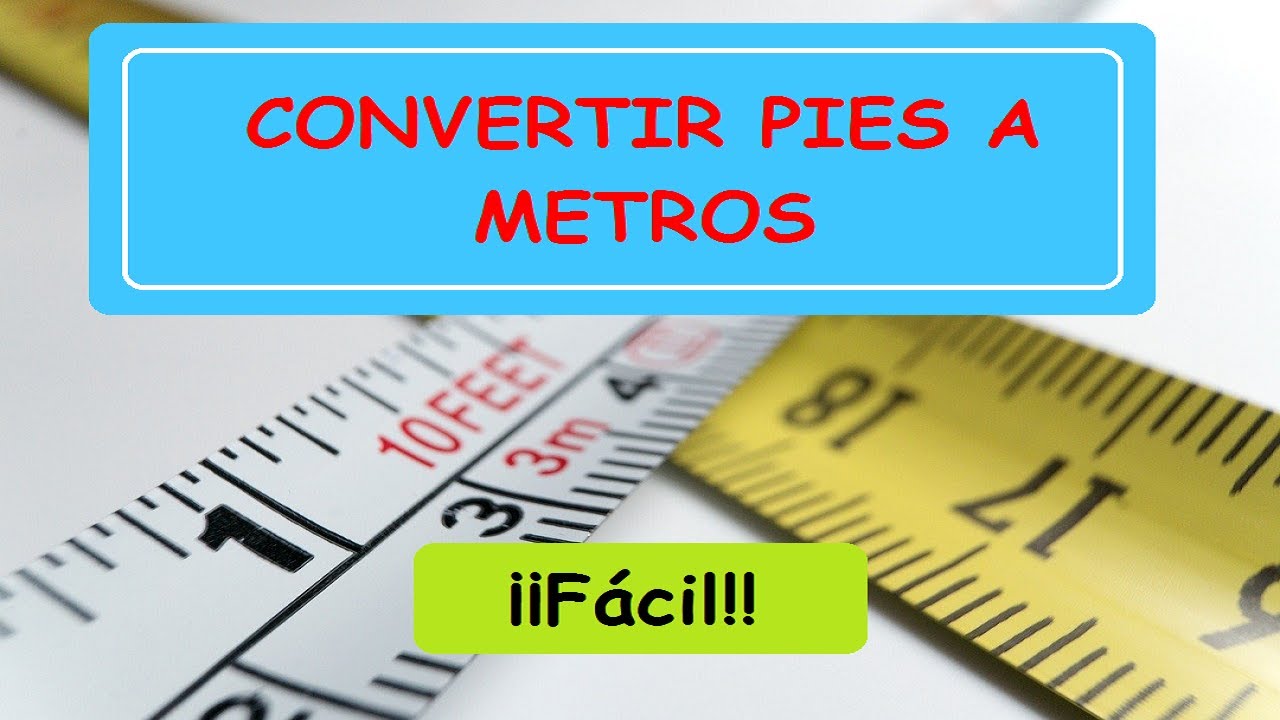 cuanto son 19 pies en metros