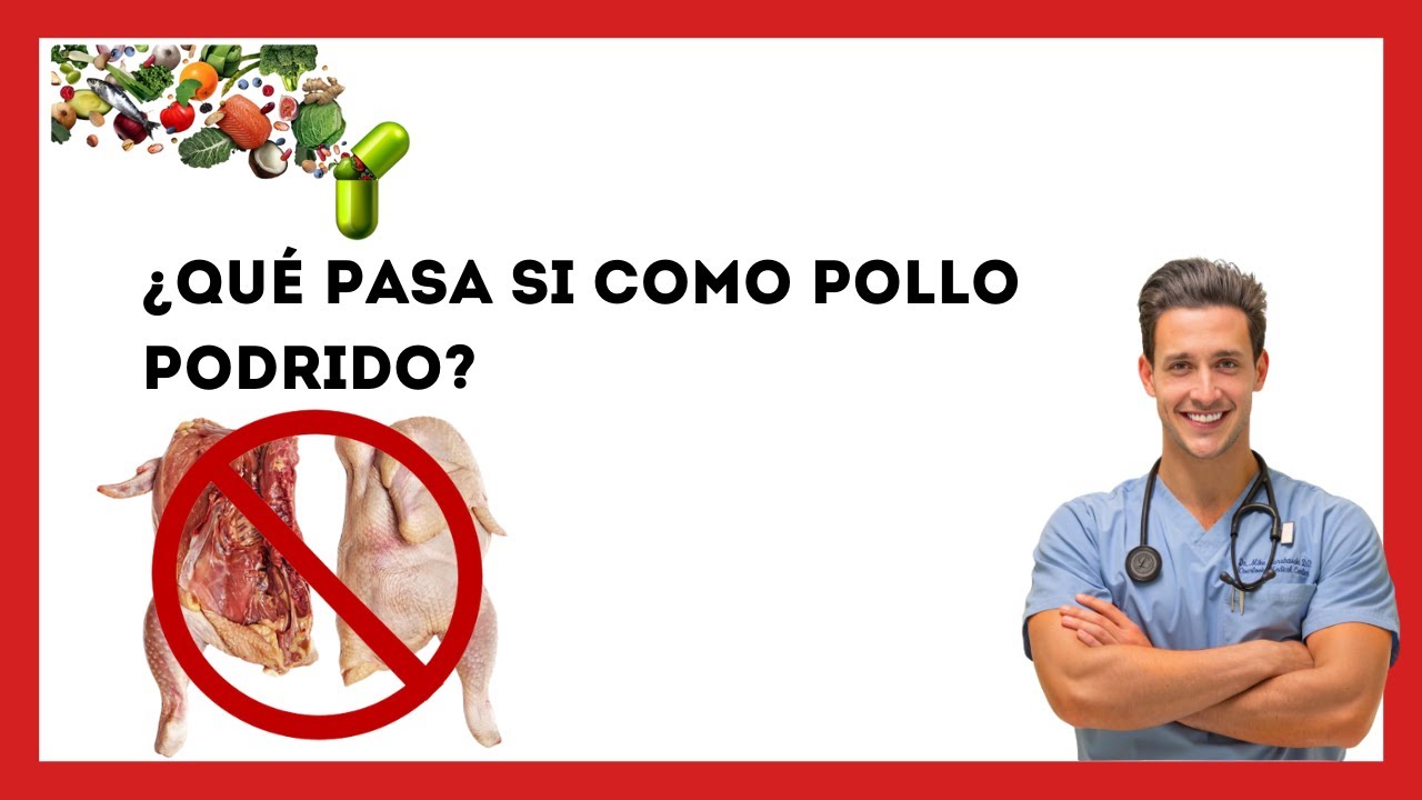 que pasa si como pollo en mal estado