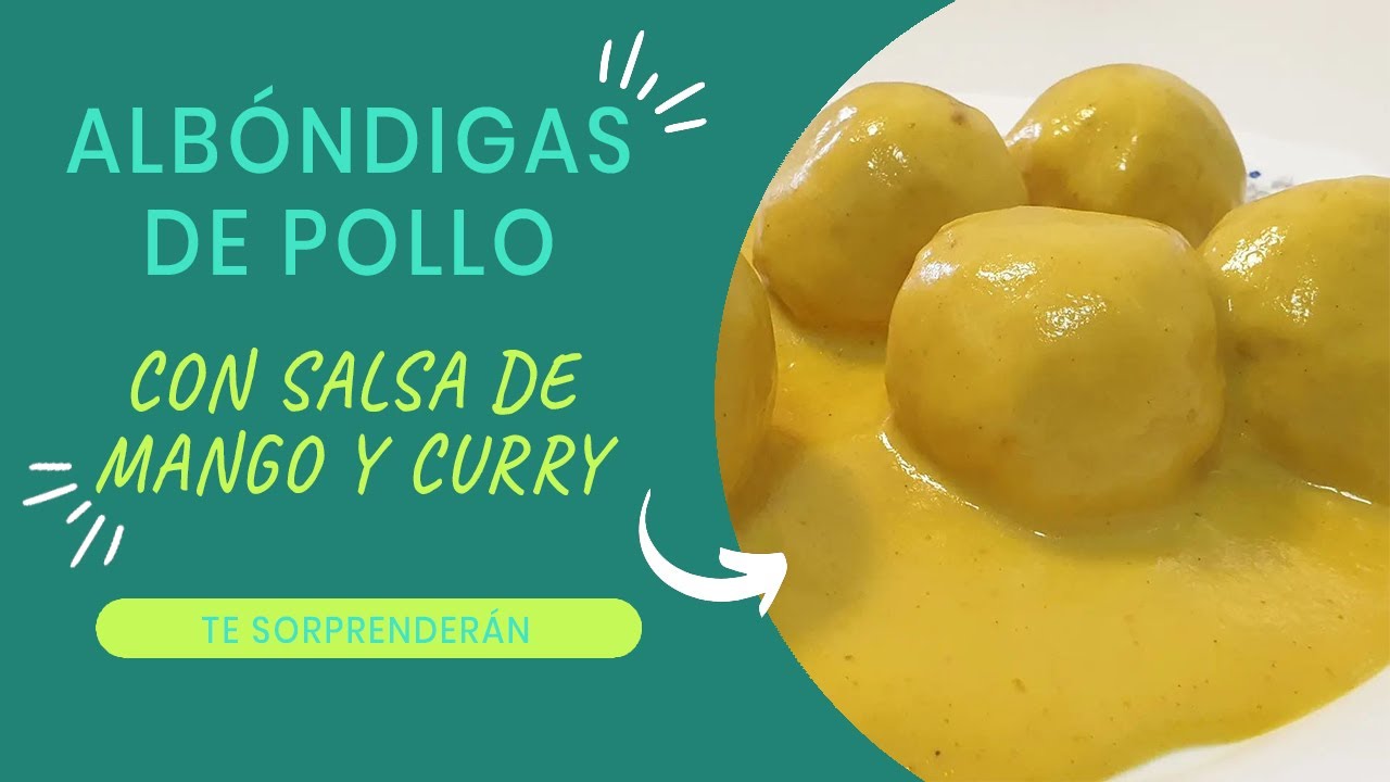 Albóndigas de pollo con salsa de mango