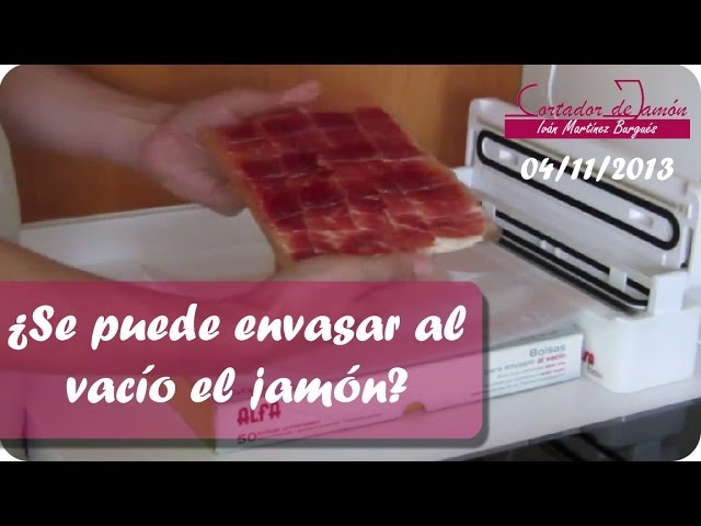 ¿Dónde puedo hacer el envasado al vacío de un jamón?