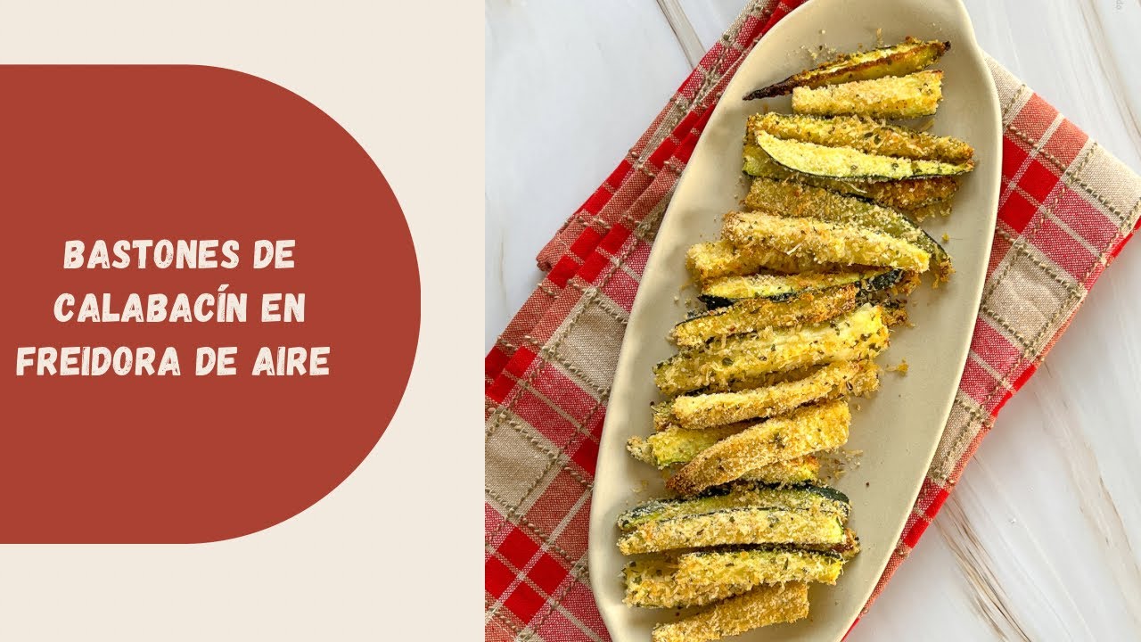Calabacines en freidora de aire: una receta saludable de bastones crujientes