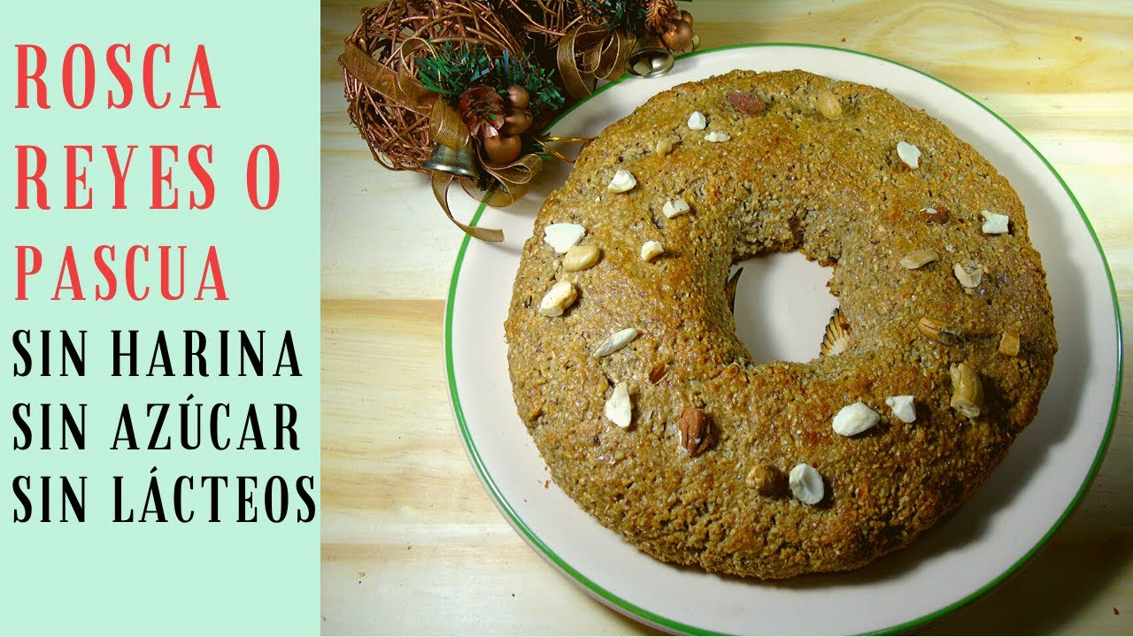 Receta de rosca de reyes sin harina de fuerza