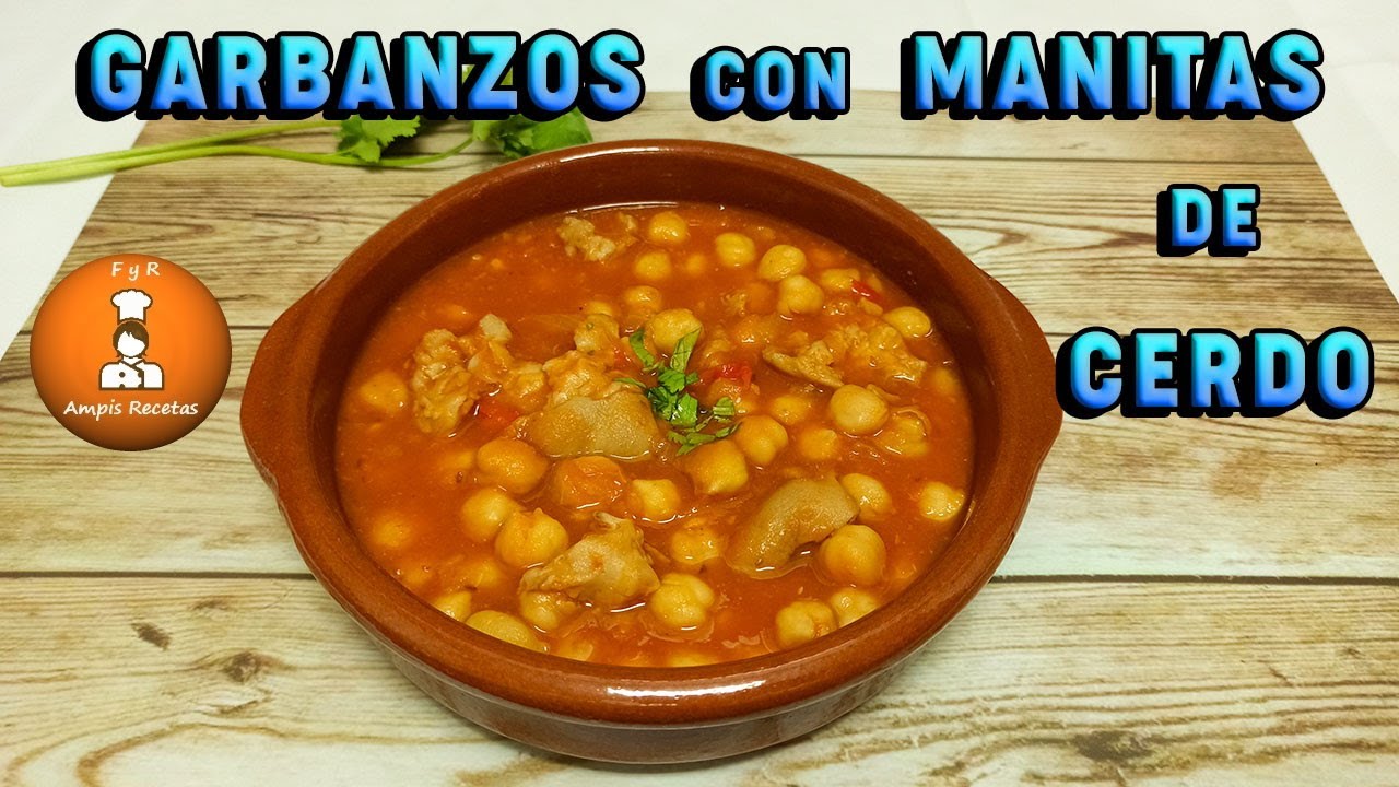 Garbanzos de bote con manitas de cerdo