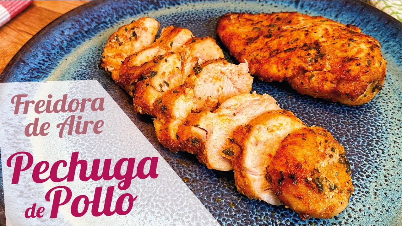 Cómo hacer pechuga de pollo en freidora de aire sin necesidad de aceite