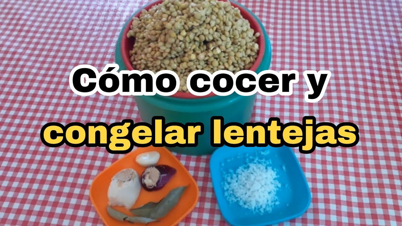 ¿Es posible congelar lentejas ya cocidas?