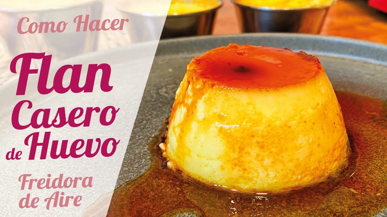 Preparando flan con la freidora de aire